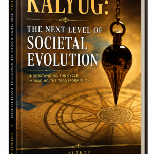 Kalyug: The Next Level of Societal Evolution
